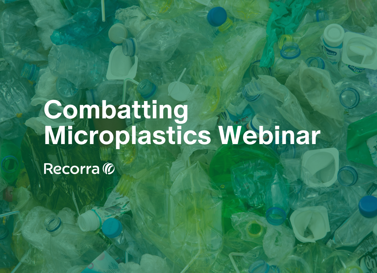 Combatting Microplastics Webinar with Recorra